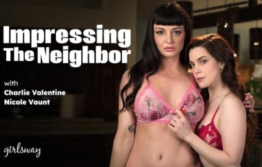 Nicole Vaunt, Charlie Valentine - Impressing The Neighbor