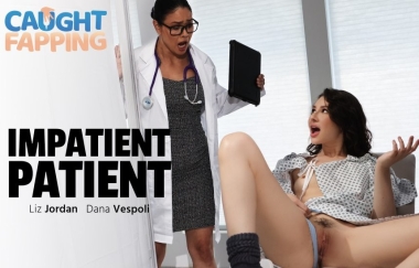Dana Vespoli, Liz Jordan - Impatient Patient - Caughtfapping