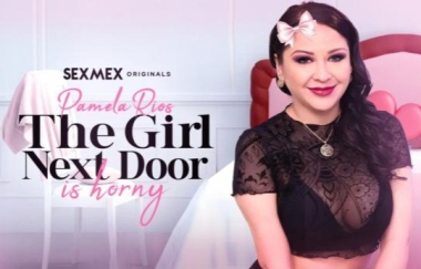 Pamela Rios - The Girl Next Door Is So Horny